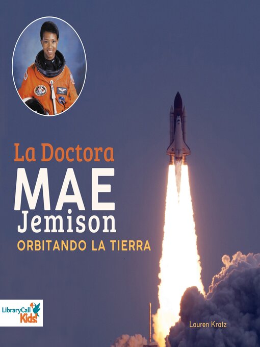 Cover image for La Doctora Mae Jemison orbitando La Tierra
